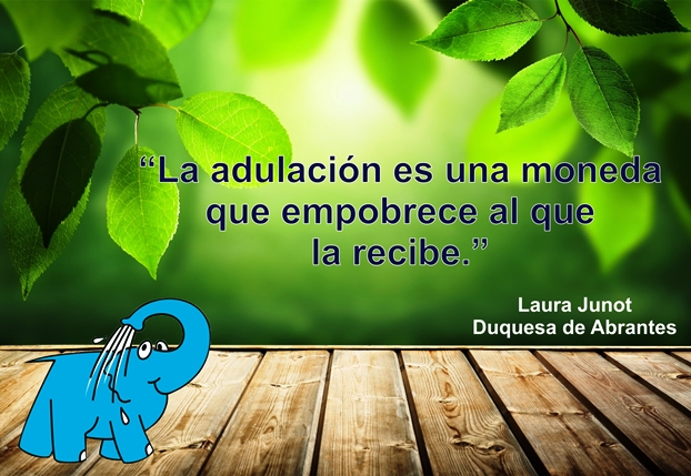 Una Enseñanza de Laura Junot sobre La Adulación, en La Frase del Día del Elefante Azul de Avilés